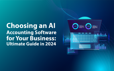 Choosing an AI Accounting Software for Your Business: Ultimate Guide in 2024