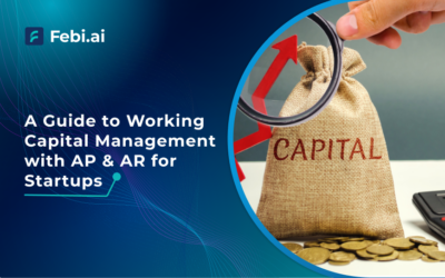 A Guide to Working Capital Management with AP & AR for Startups