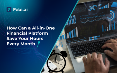 How Can a All-in-One Financial Platform Save Your Hours Every Month