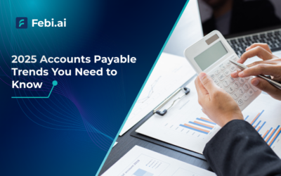 2025 Accounts Payable Trends You Need to Know