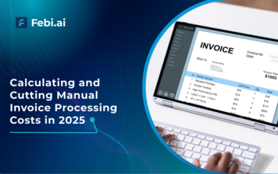 Calculating and Cutting Manual Invoice Processing Costs in 2025