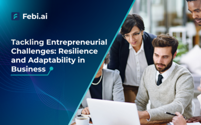 Tackling Entrepreneurial Challenges: Resilience and Adaptability in Business