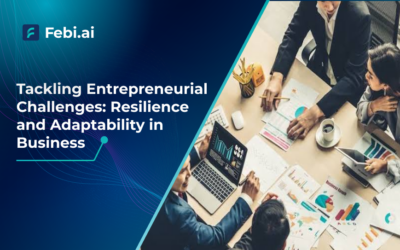 Tackling Entrepreneurial Challenges: Resilience and Adaptability in Business