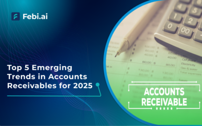 Top 5 Emerging Trends in Accounts Receivables for 2025