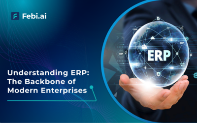 Understanding ERP: The Backbone of Modern Enterprises