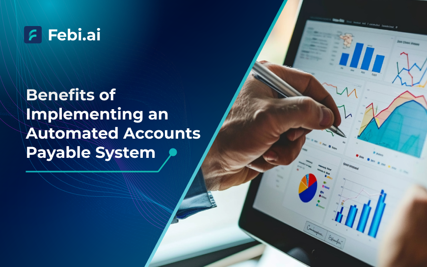 Benefits Of Implementing An Automated Accounts Payable System