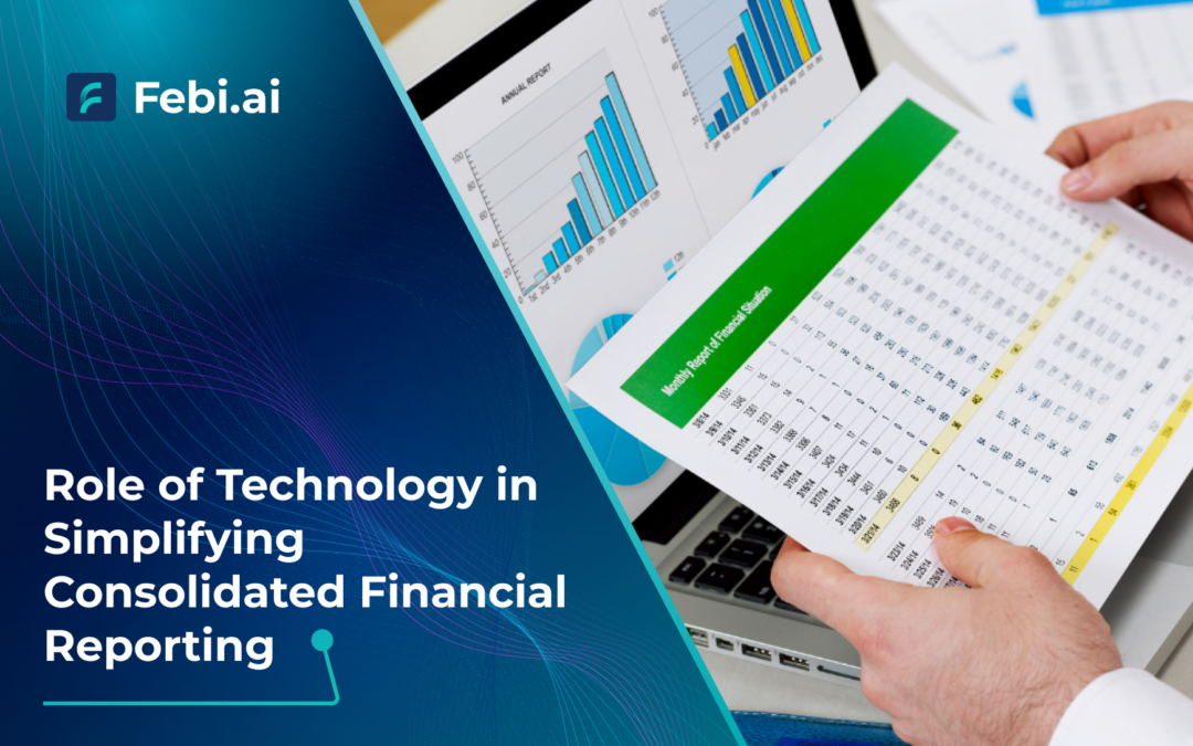 Role Of Technology In Simplifying Consolidated Financial Reporting