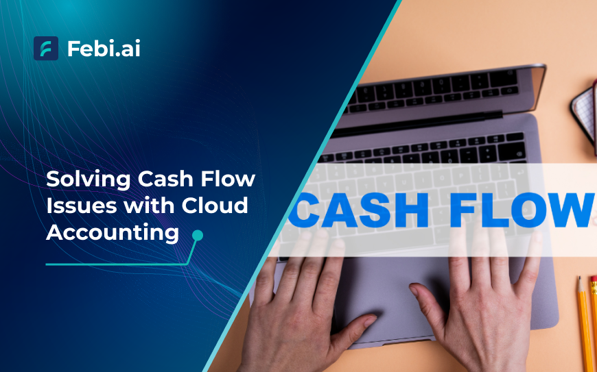 Solving Cash Flow Issues With Cloud Accounting