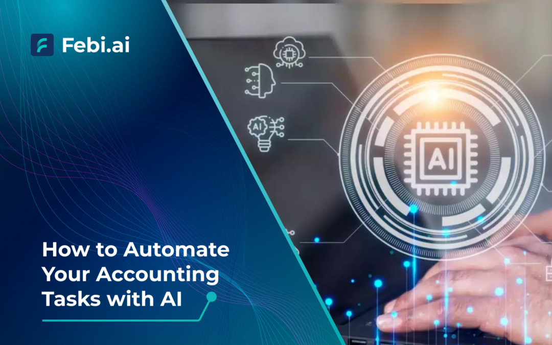 How To Automate Your Accounting Tasks With Ai