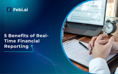 5 Benefits of Real-Time Financial Reporting