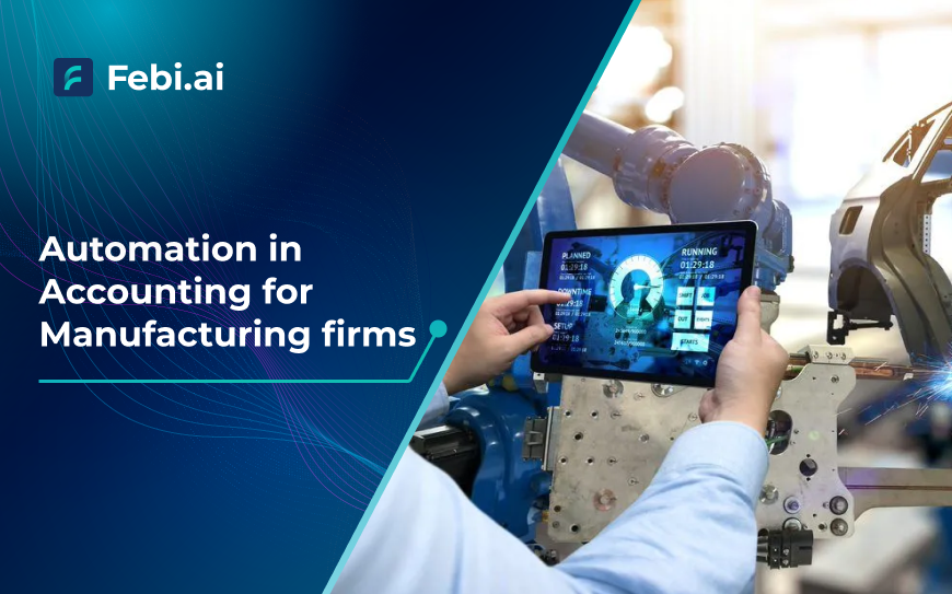 Automation In Accounting For Manufacturing Firms