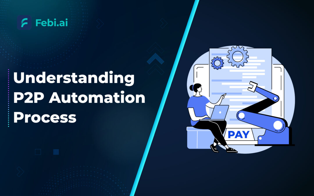 P2p Automation From Benefits To Overcoming Challenges